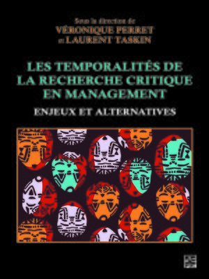 cover image of Les Temporalités de la recherche critique en management. Enjeux et alternatives